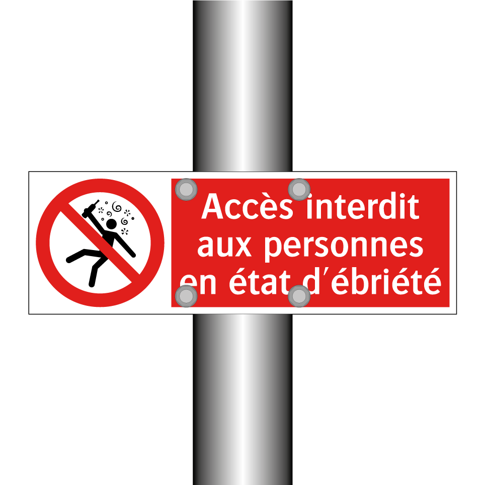 Accès interdit aux personnes en état d'ébriété