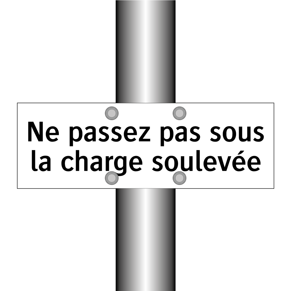 Ne passez pas sous la charge soulevée