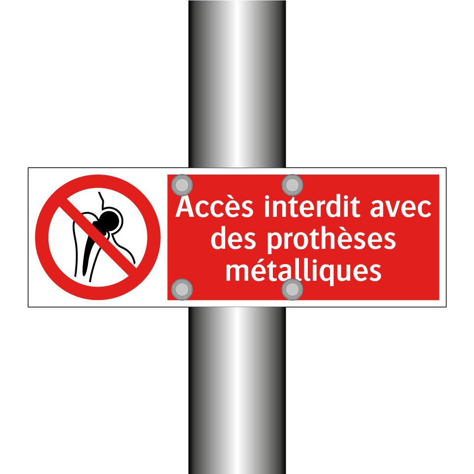 Accès interdit avec des prothèses métalliques