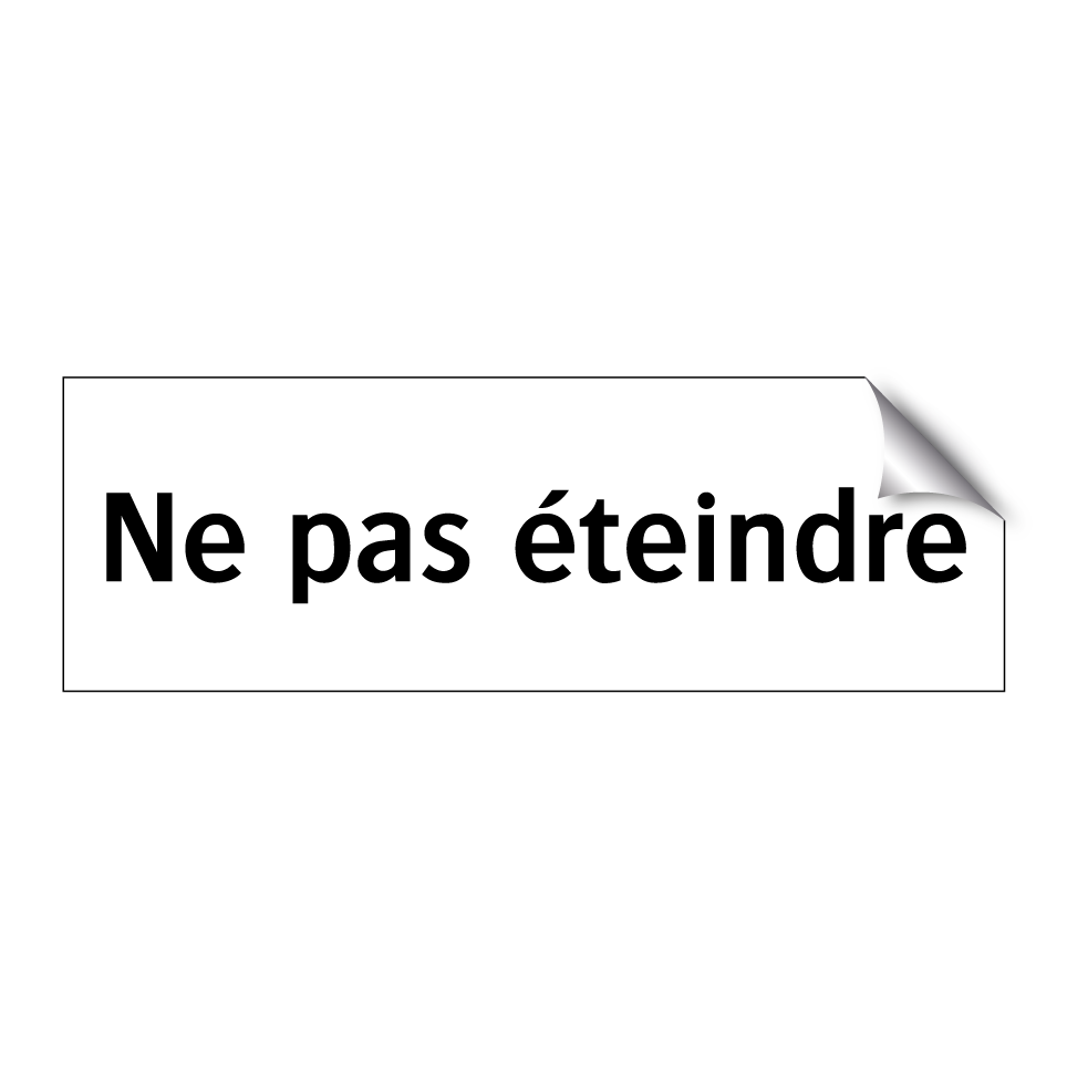 Ne pas éteindre