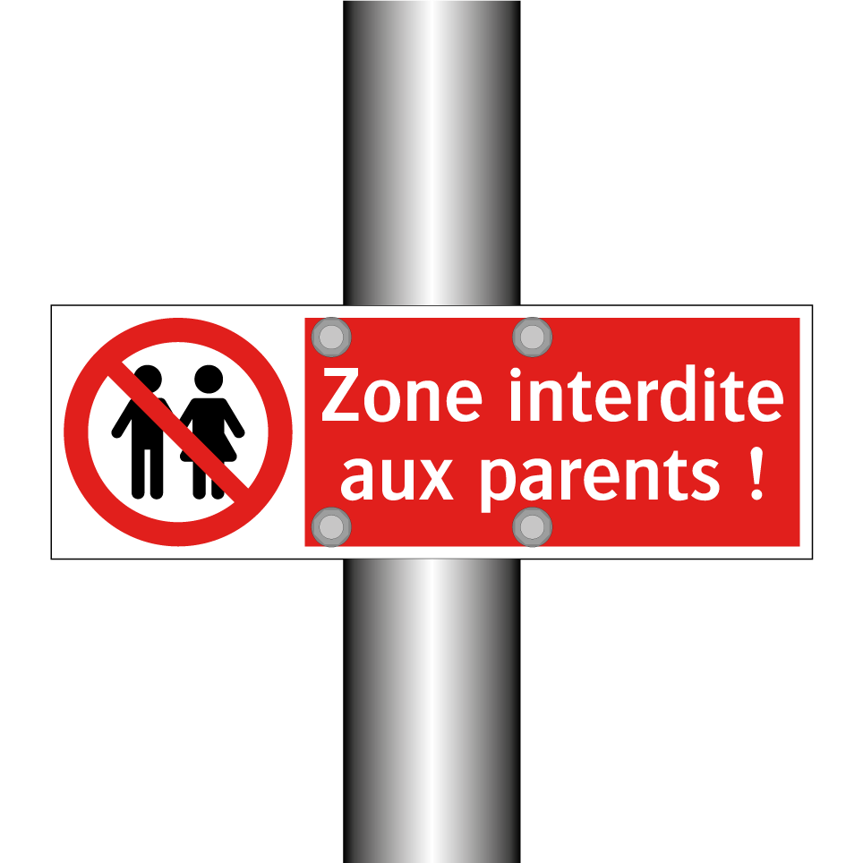 Zone interdite aux parents !