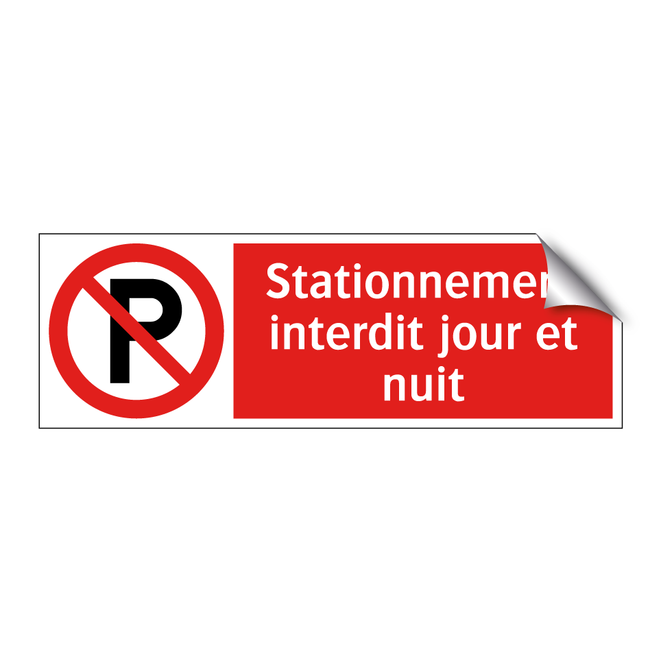 Stationnement interdit jour et nuit