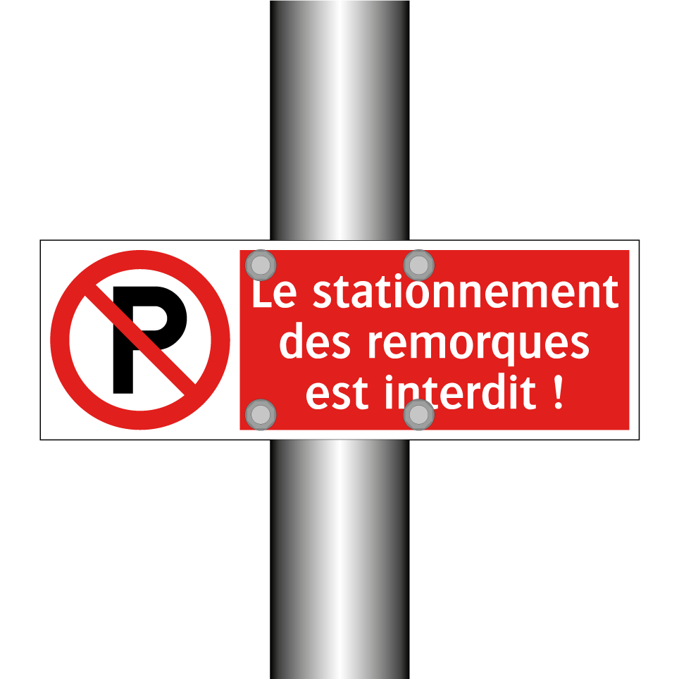 Le stationnement des remorques est interdit !