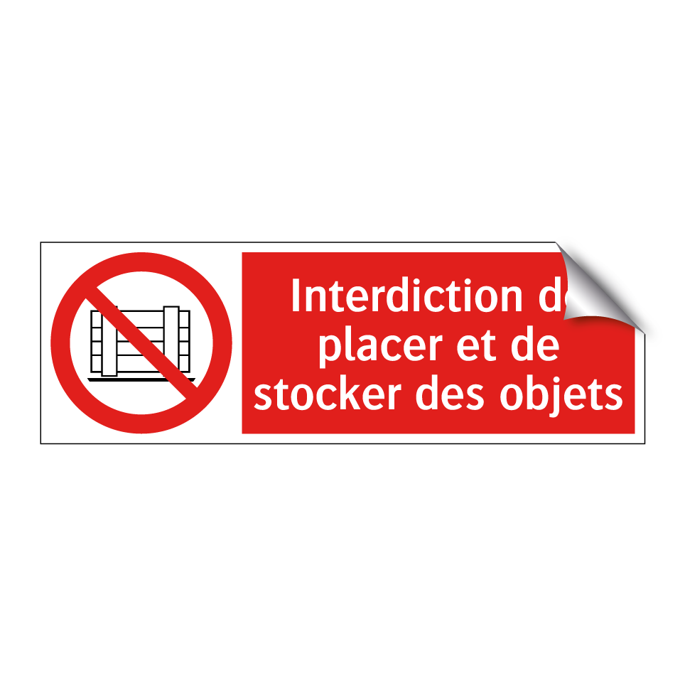 Interdiction de placer et de stocker des objets
