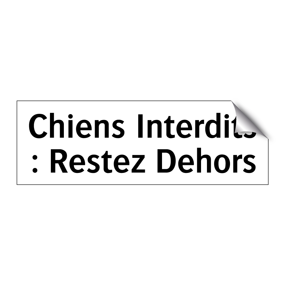 Chiens Interdits : Restez Dehors
