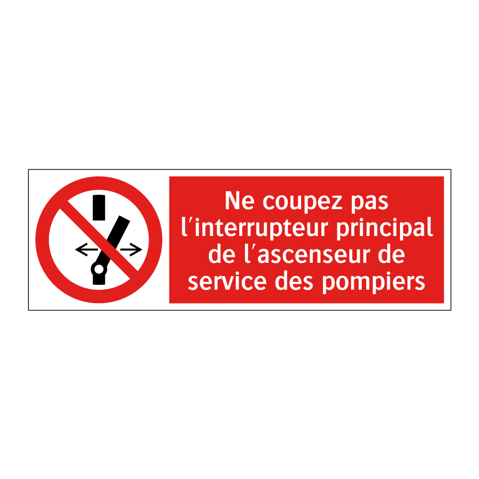 Ne coupez pas l'interrupteur principal de l'ascenseur de service des pompiers
