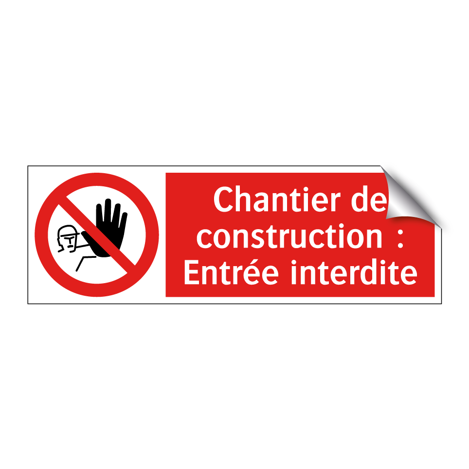 Chantier de construction : Entrée interdite