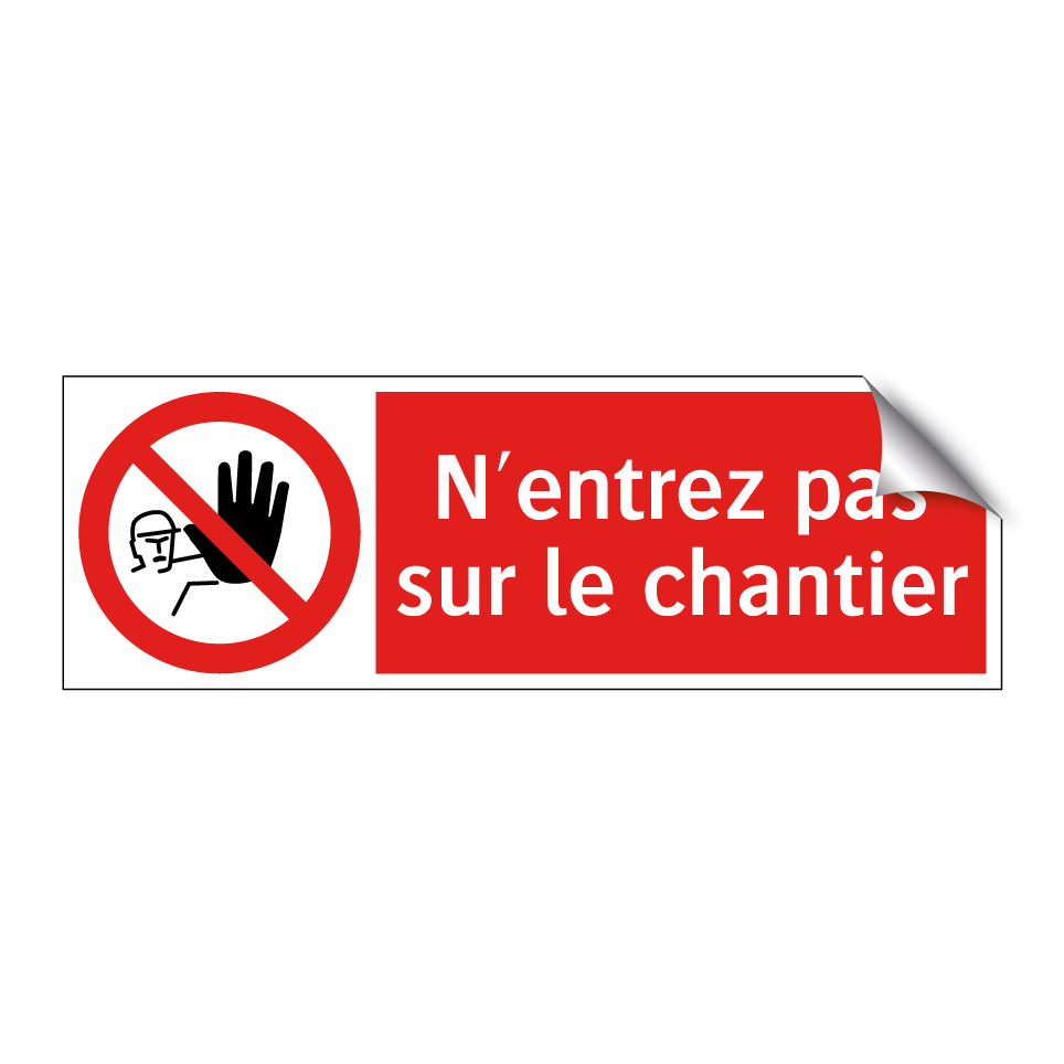 N'entrez pas sur le chantier