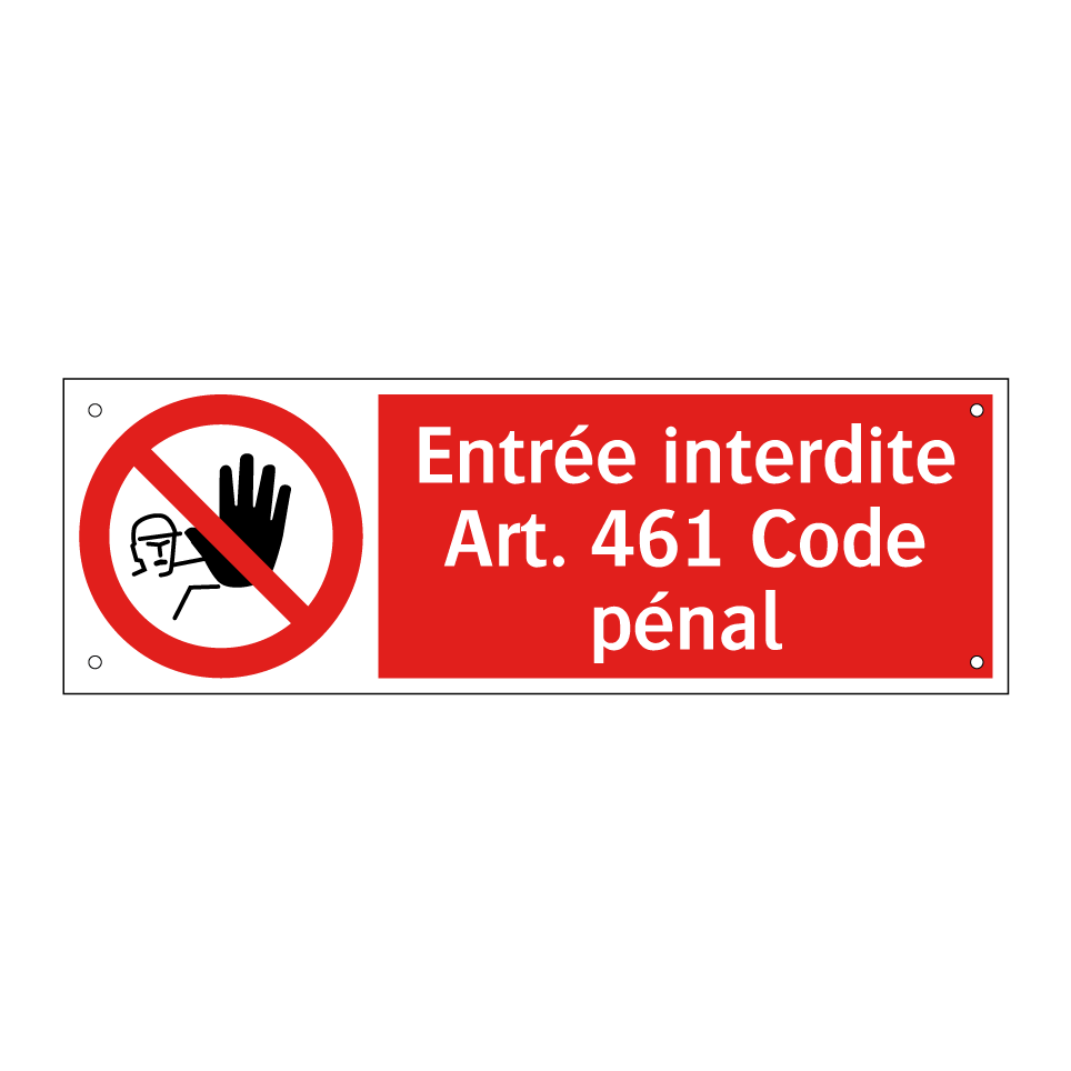 Entrée interdite Art. 461 Code pénal
