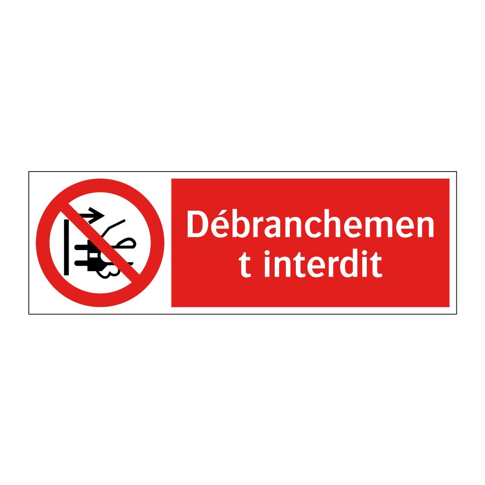 Débranchement interdit