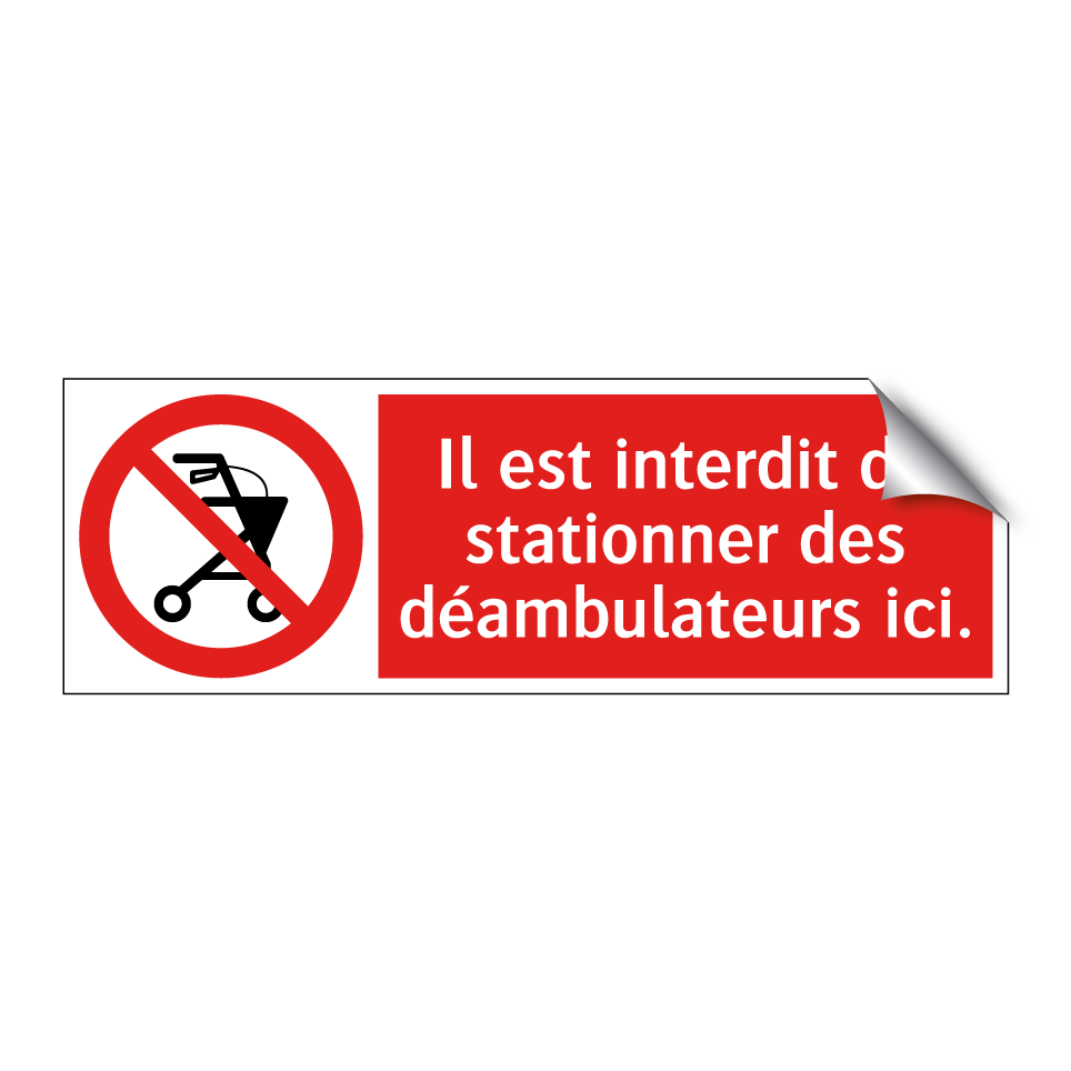 Il est interdit de stationner des déambulateurs ici.