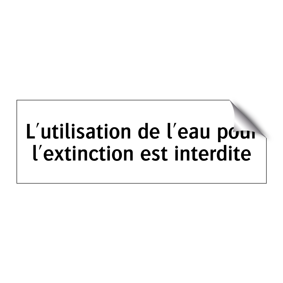 L'utilisation de l'eau pour l'extinction est interdite