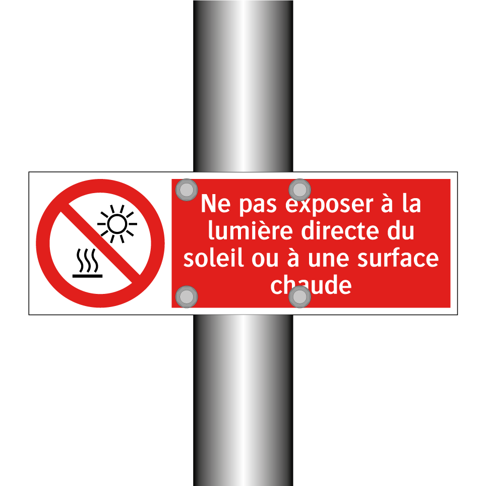 Ne pas exposer à la lumière directe du soleil ou à une surface chaude