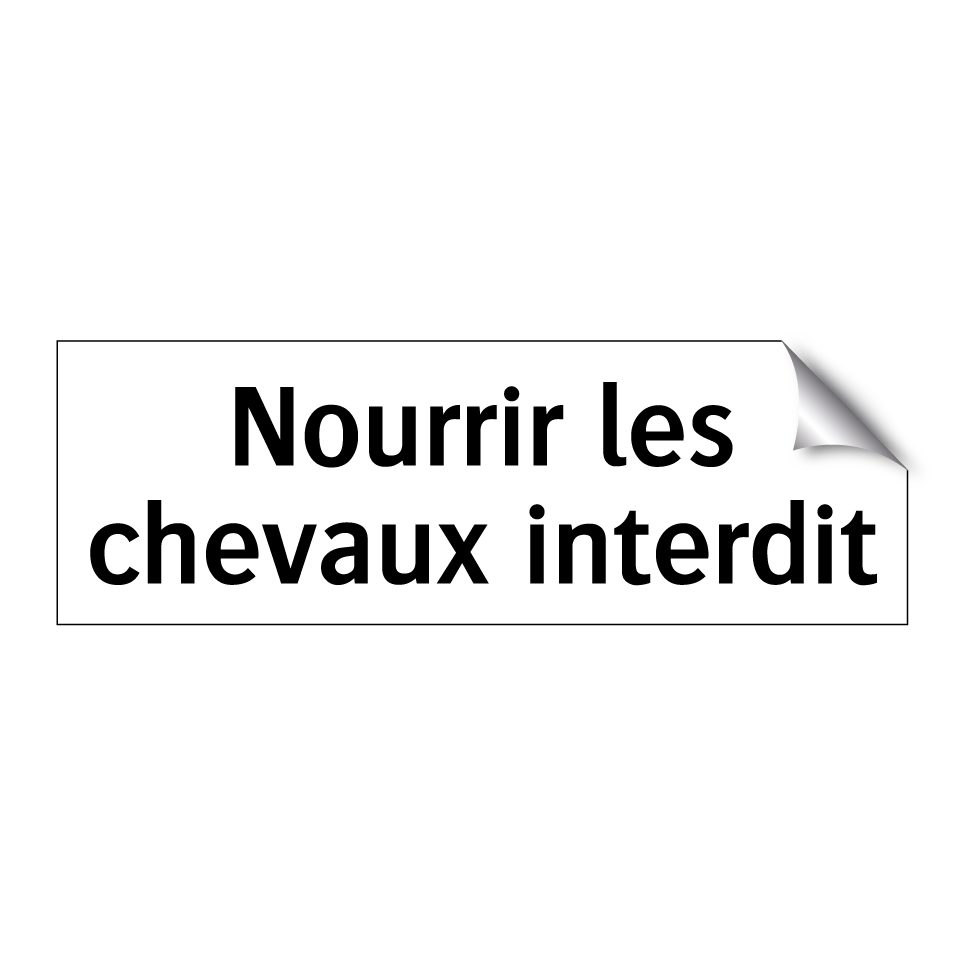 Nourrir les chevaux interdit