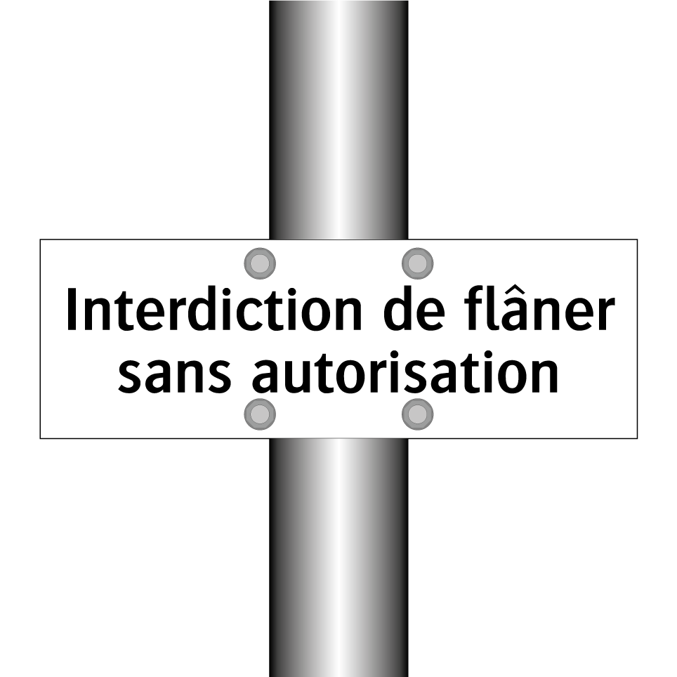 Interdiction de flâner sans autorisation