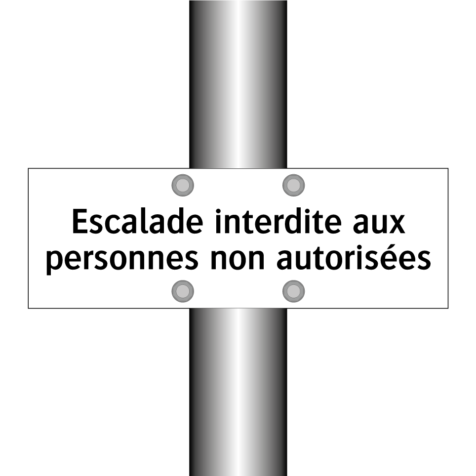 Escalade interdite aux personnes non autorisées