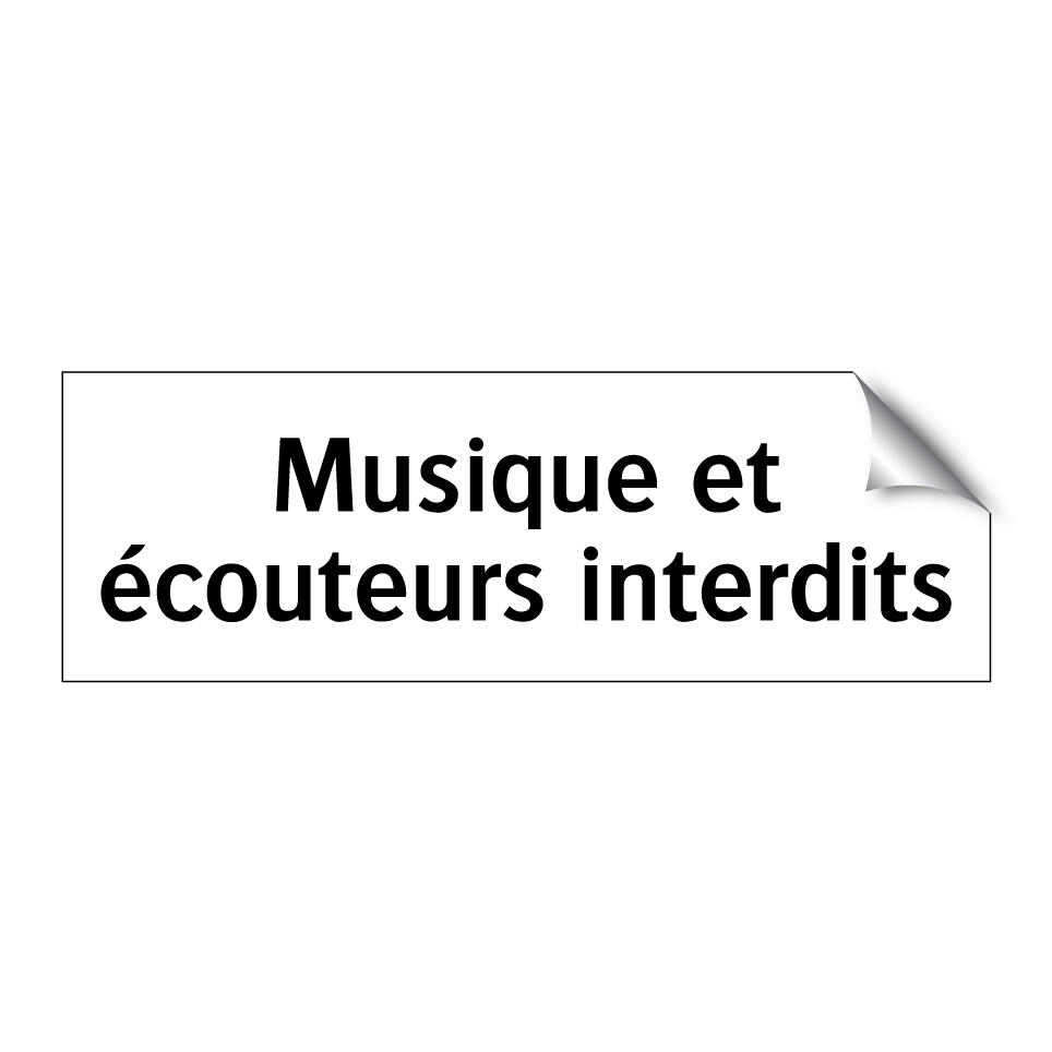 Musique et écouteurs interdits