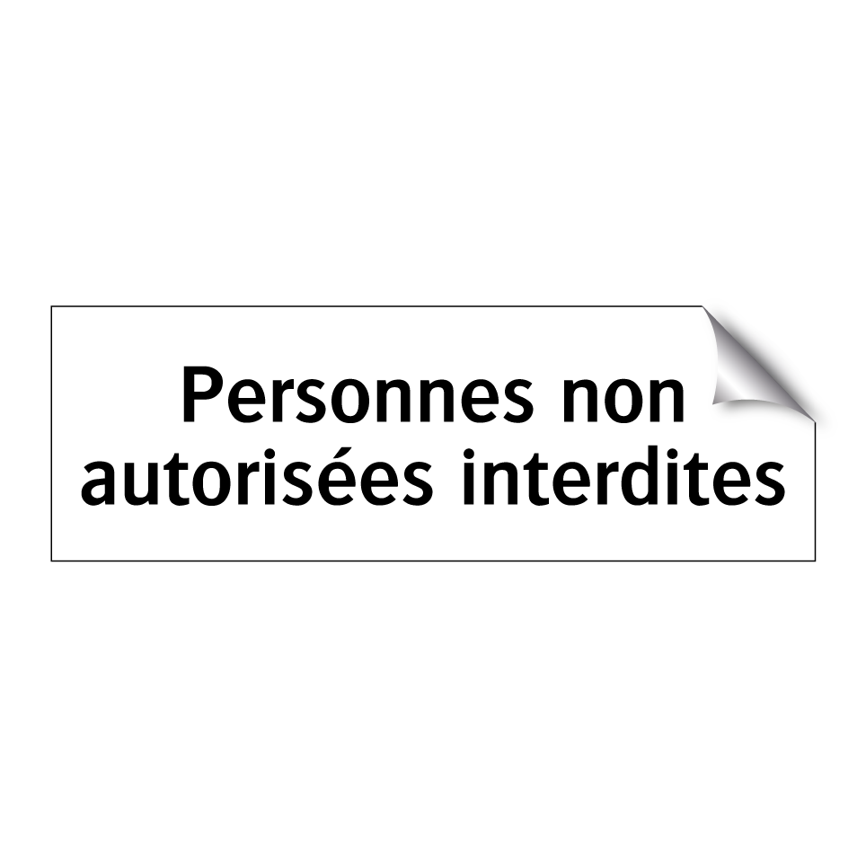 Personnes non autorisées interdites