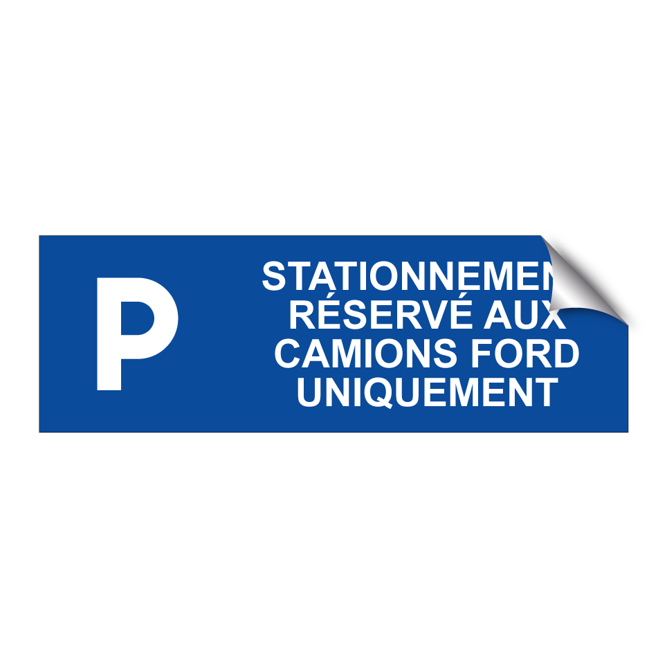 Stationnement réservé aux camions Ford uniquement