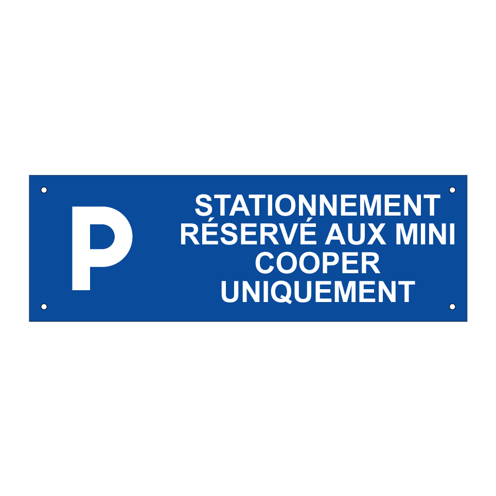 Stationnement réservé aux MINI Cooper uniquement