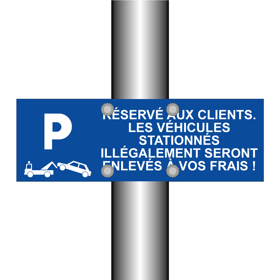 Réservé aux clients. Les véhicules stationnés illégalement seront enlevés à vos frais !