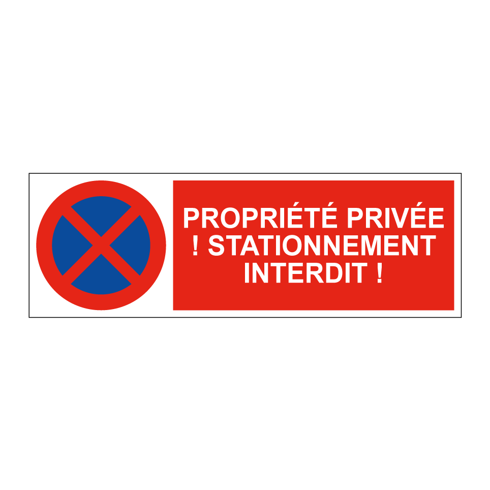 Propriété privée ! Stationnement interdit !