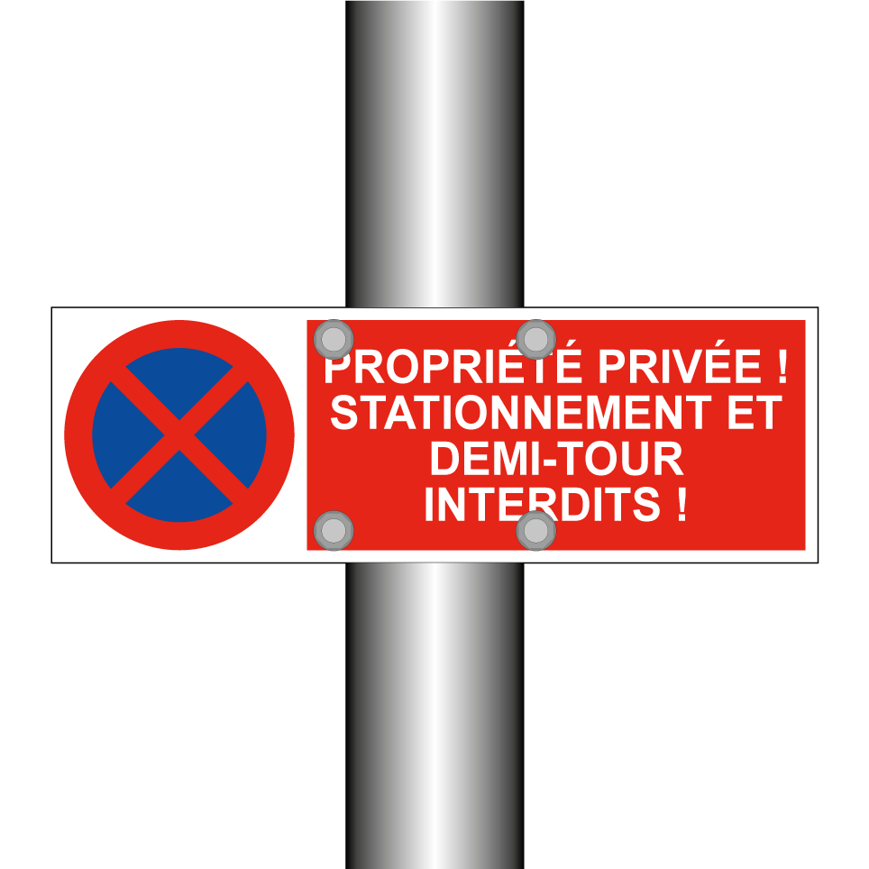 Propriété privée ! Stationnement et demi-tour interdits !