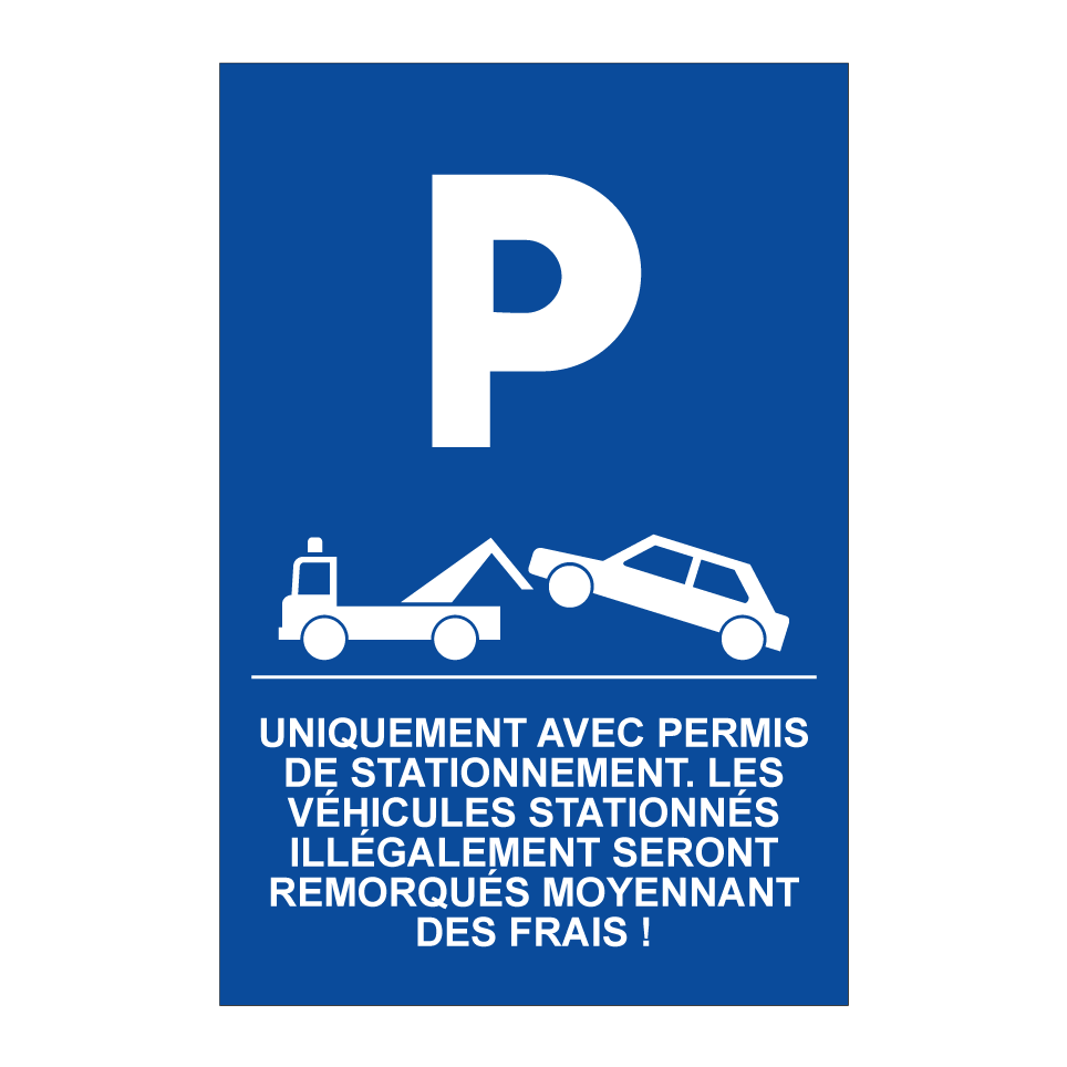 Uniquement avec permis de stationnement. Les véhicules stationnés illégalement seront remorqués moyennant des frais !