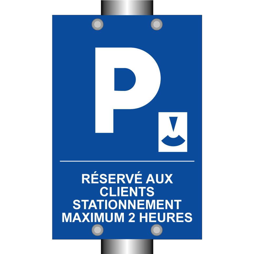 Réservé aux clients Stationnement maximum 2 heures