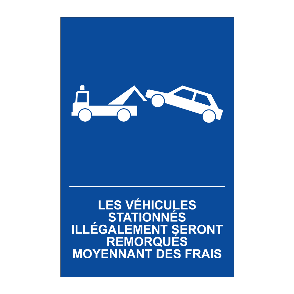 Les véhicules stationnés illégalement seront remorqués moyennant des frais.