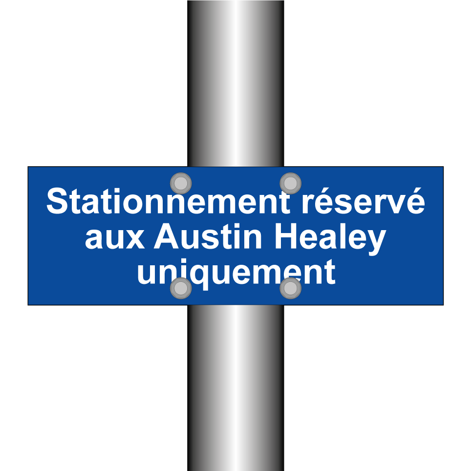 Stationnement réservé aux Austin Healey uniquement