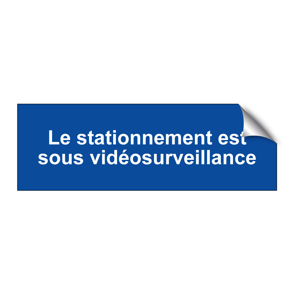 Le stationnement est sous vidéosurveillance