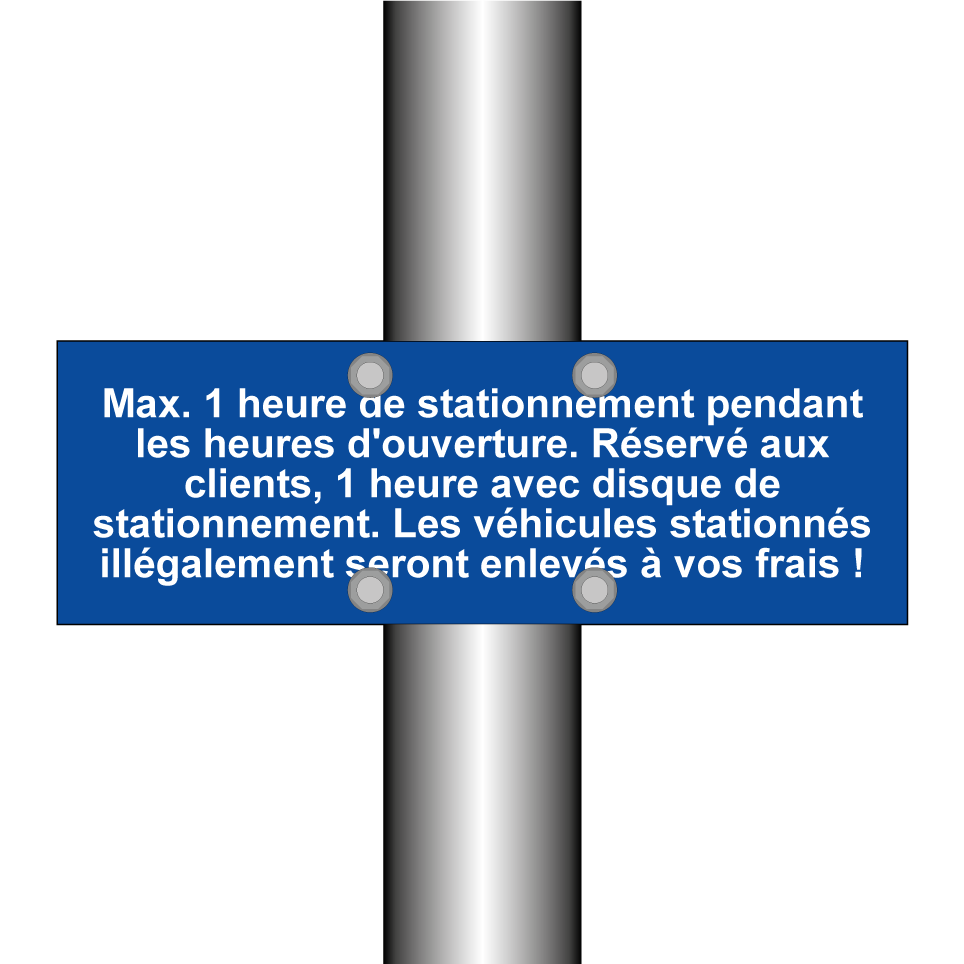 Max. 1 heure de stationnement pendant les heures d'ouverture. Réservé aux clients, 1 heure avec disque de stationnement. Les véhicules stationnés illégalement seront enlevés à vos frais !