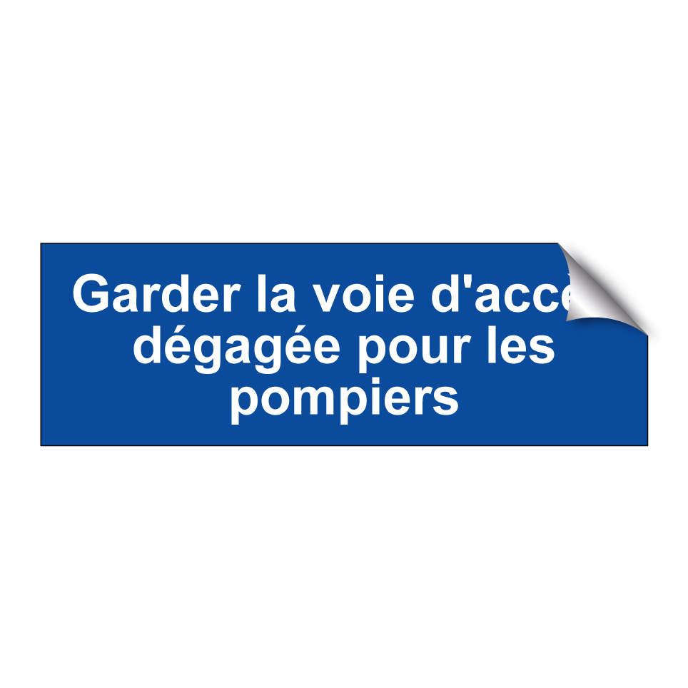 Garder la voie d'accès dégagée pour les pompiers