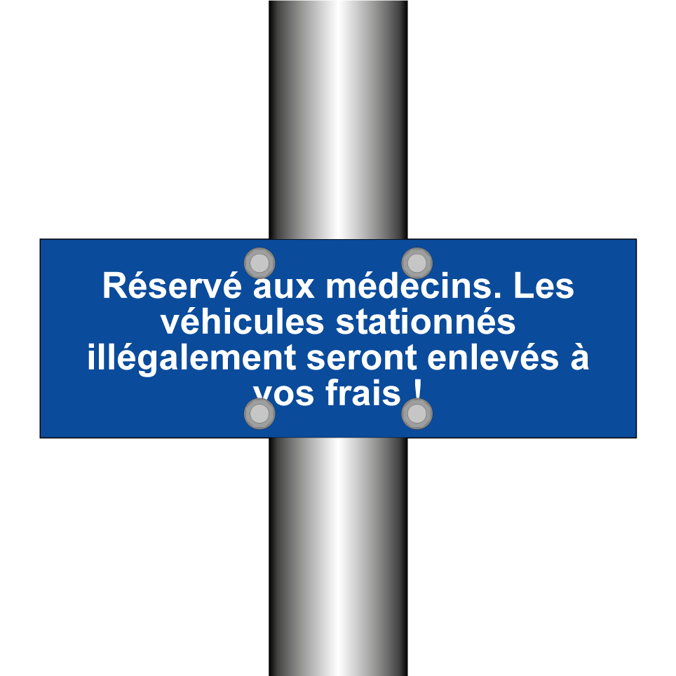 Réservé aux médecins. Les véhicules stationnés illégalement seront enlevés à vos frais !