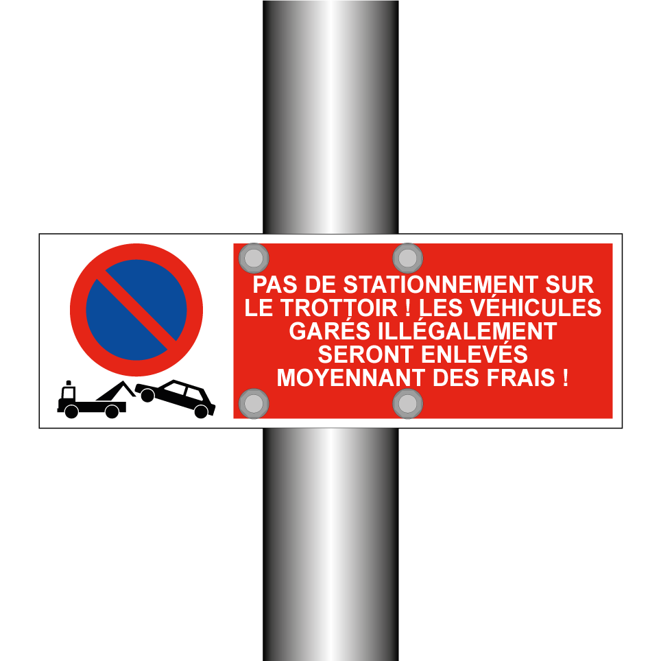 Pas de stationnement sur le trottoir ! Les véhicules garés illégalement seront enlevés moyennant des frais !