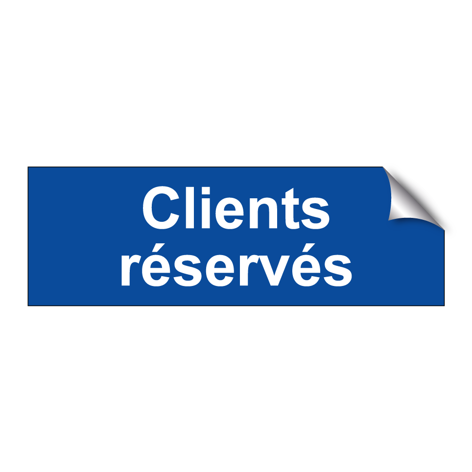 Clients réservés