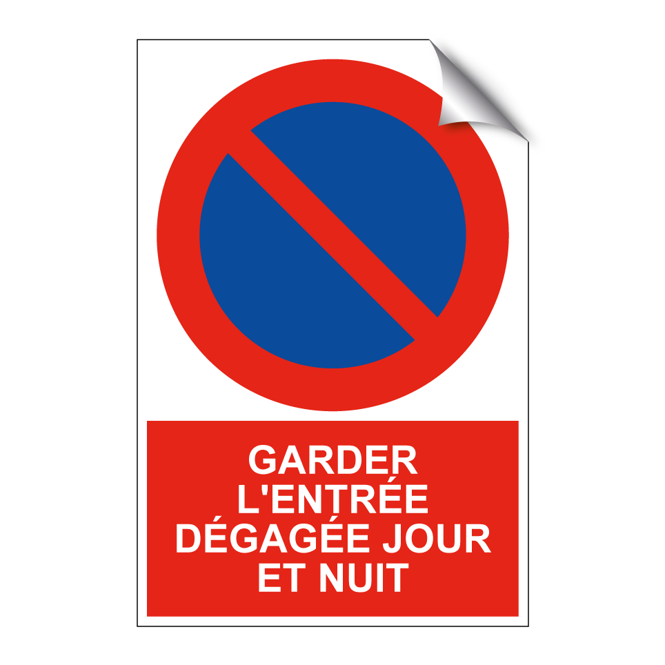 Garder l'entrée dégagée jour et nuit
