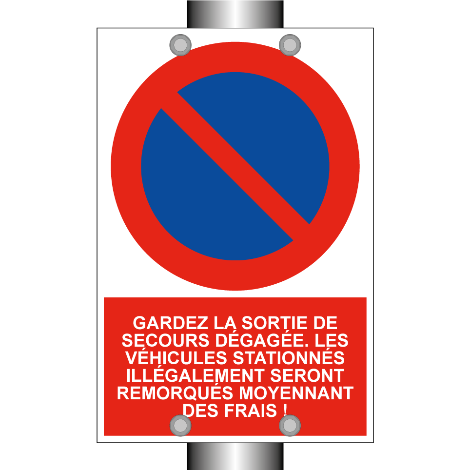 Gardez la sortie de secours dégagée. Les véhicules stationnés illégalement seront remorqués moyennant des frais !