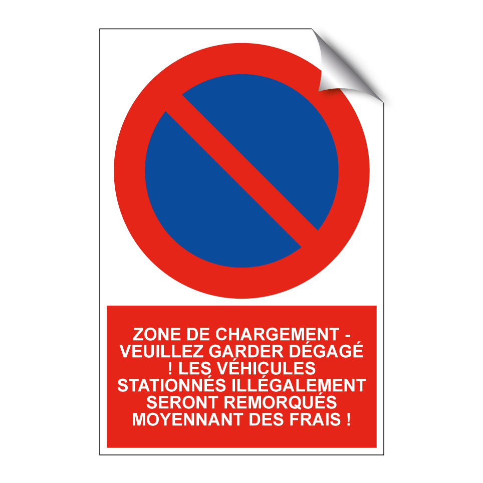 Zone de chargement - veuillez garder dégagé ! Les véhicules stationnés illégalement seront remorqués moyennant des frais !