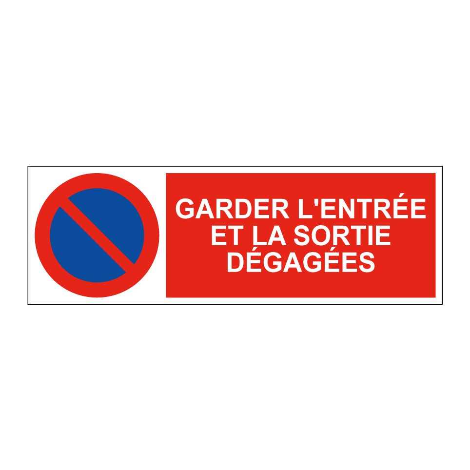 Garder l'entrée et la sortie dégagées