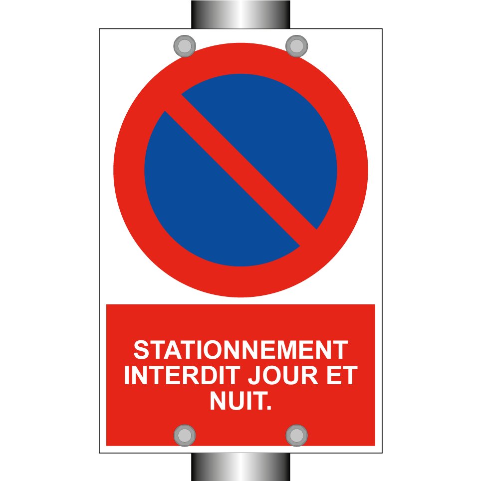 Stationnement interdit jour et nuit.