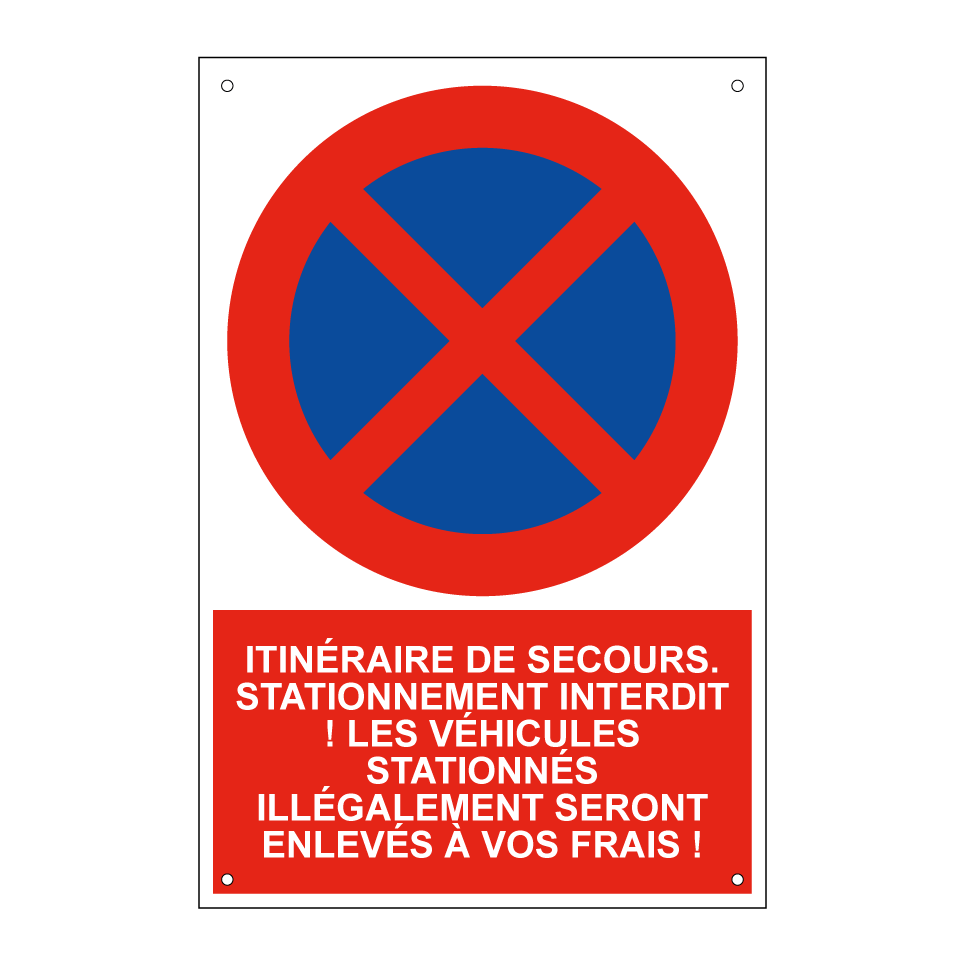Itinéraire de secours. Stationnement interdit ! Les véhicules stationnés illégalement seront enlevés à vos frais !