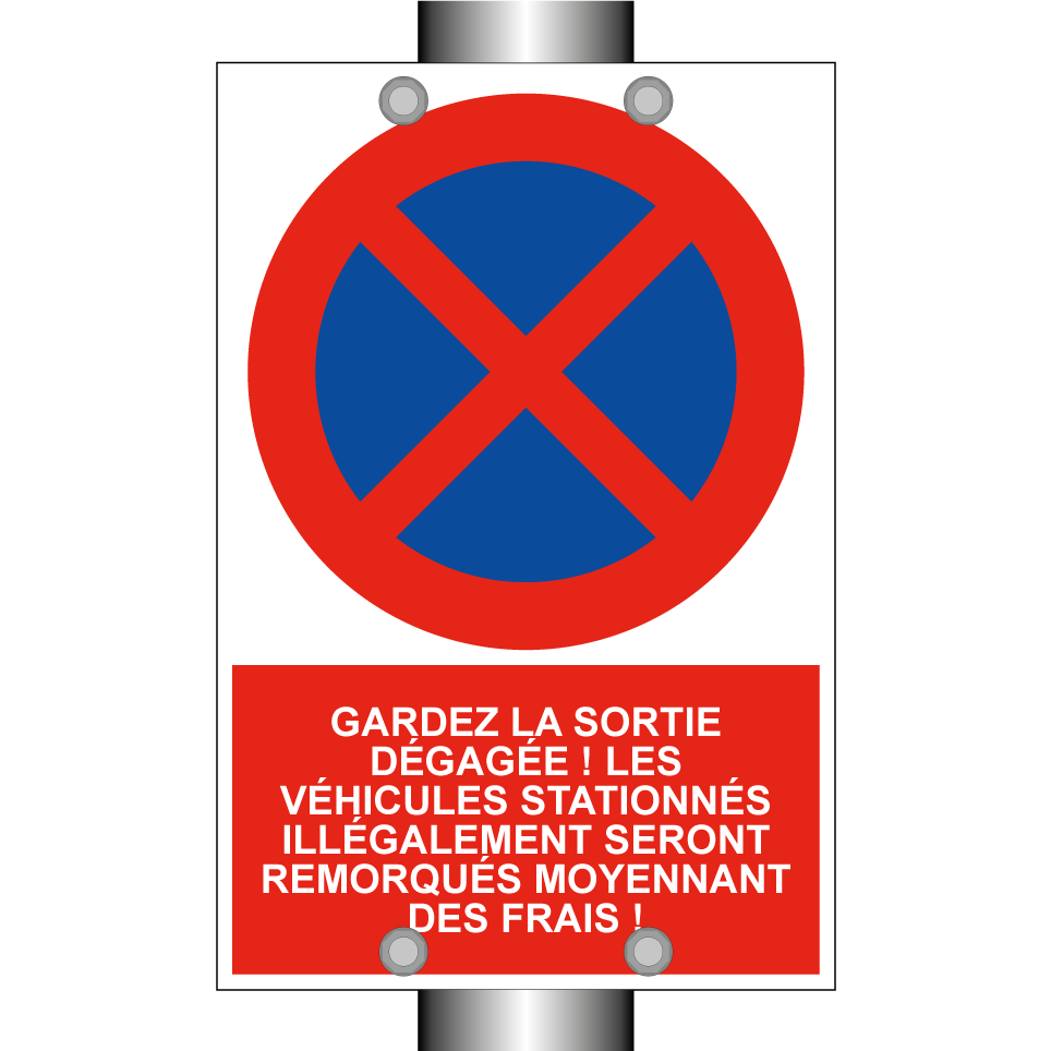 Gardez la sortie dégagée ! Les véhicules stationnés illégalement seront remorqués moyennant des frais !