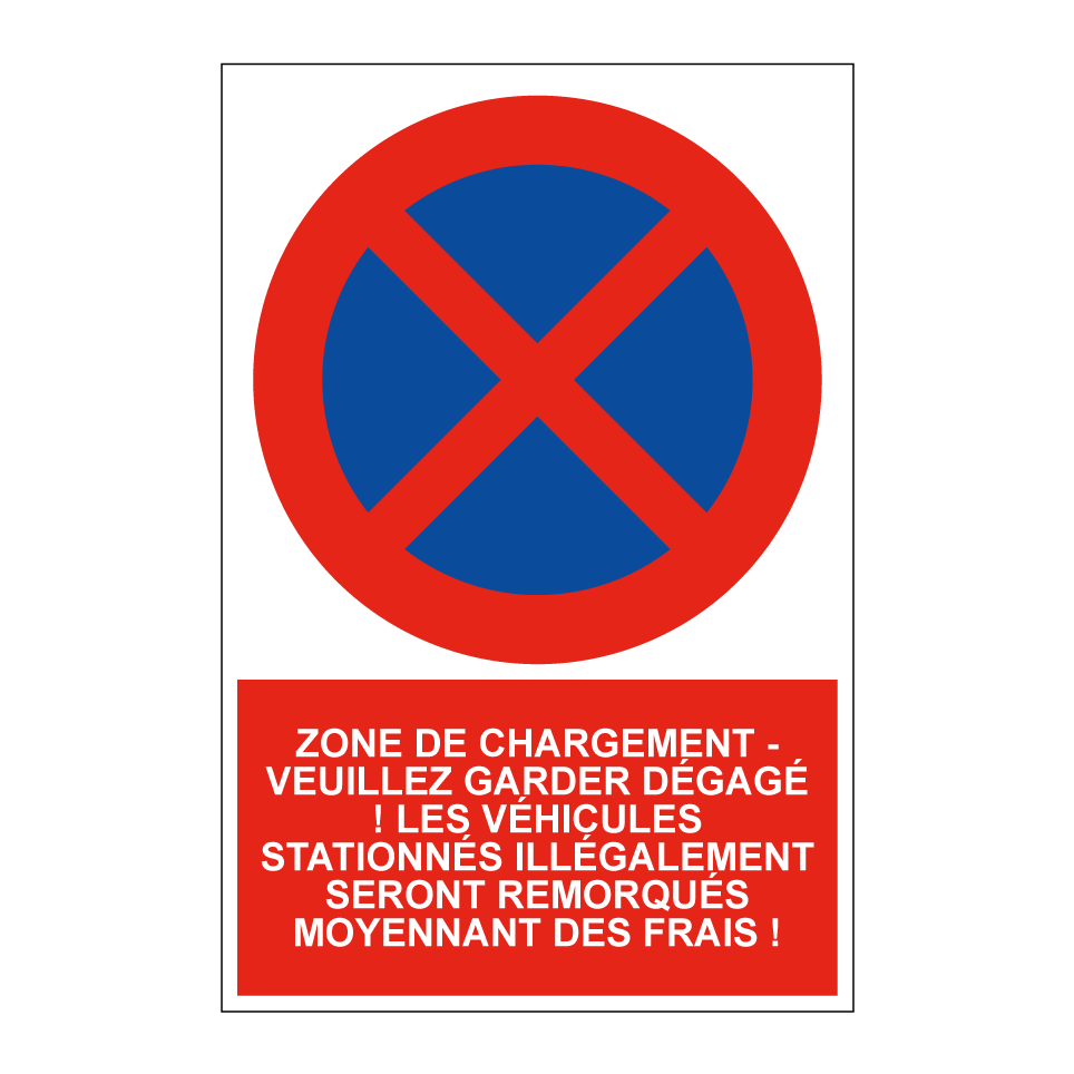 Zone de chargement - veuillez garder dégagé ! Les véhicules stationnés illégalement seront remorqués moyennant des frais !
