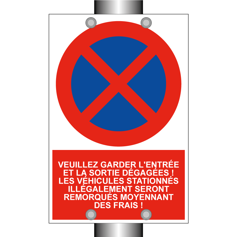 Veuillez garder l'entrée et la sortie dégagées ! Les véhicules stationnés illégalement seront remorqués moyennant des frais !
