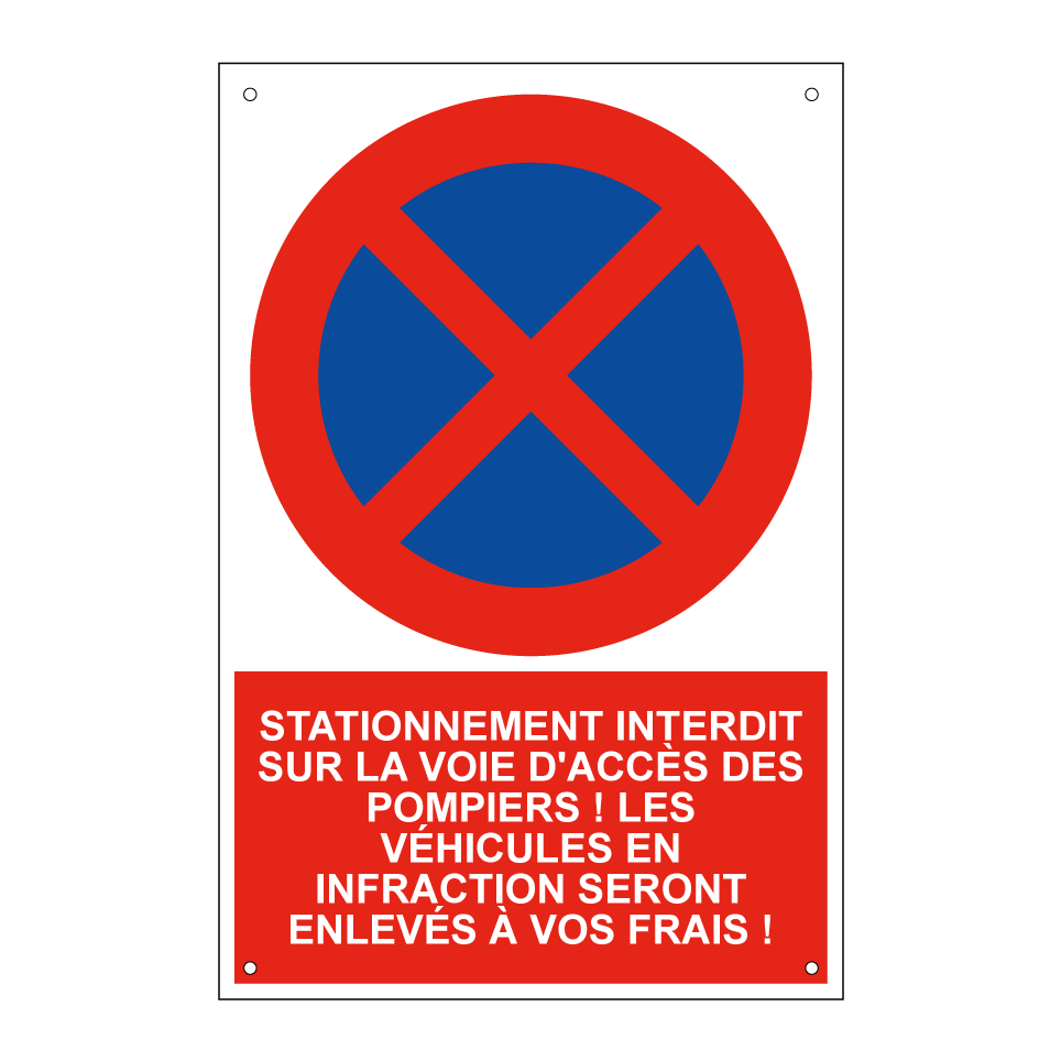 Stationnement interdit sur la voie d'accès des pompiers ! Les véhicules en infraction seront enlevés à vos frais !