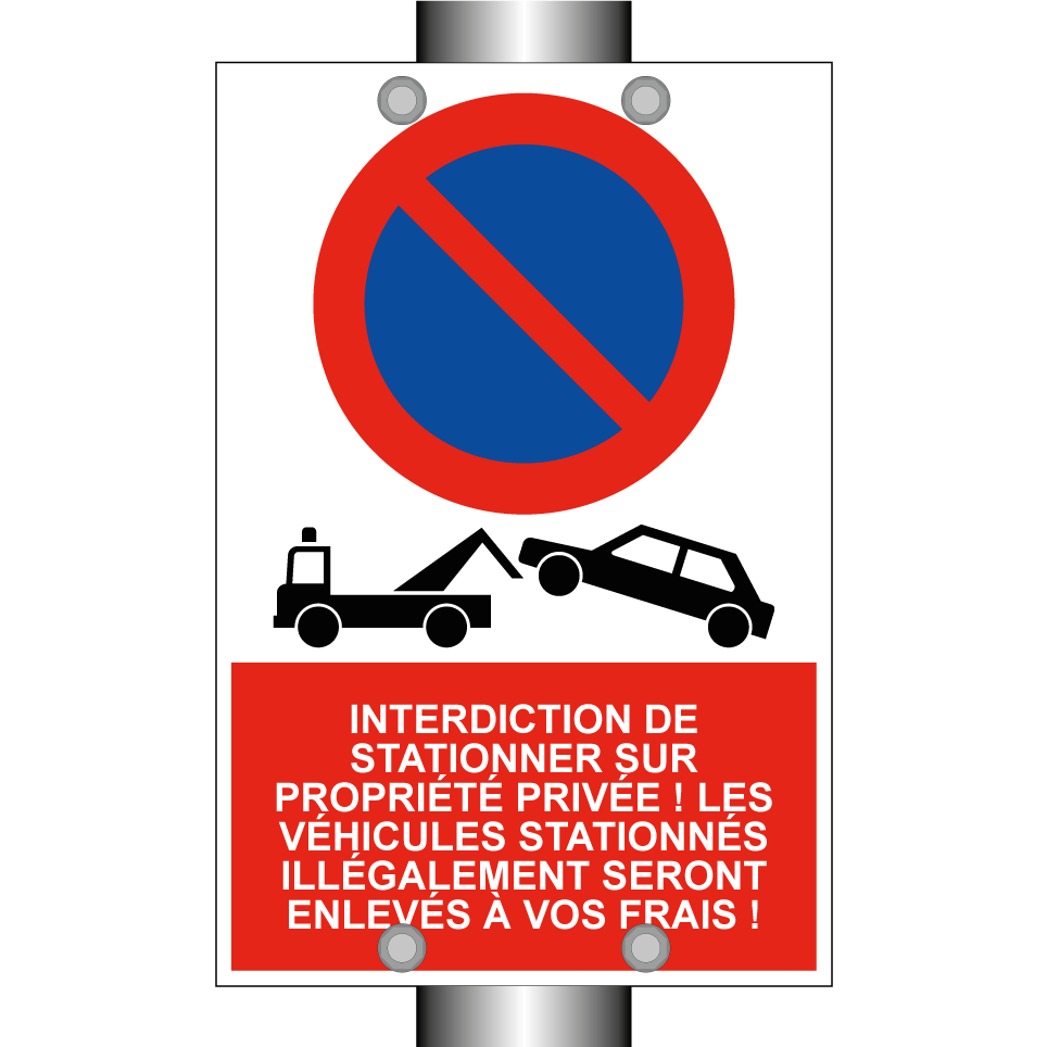 Interdiction de stationner sur propriété privée ! Les véhicules stationnés illégalement seront enlevés à vos frais !