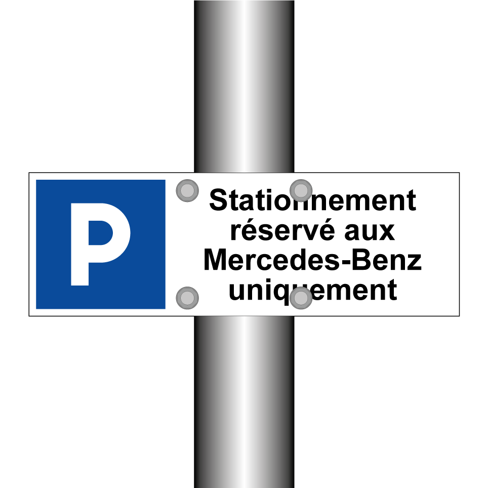 Stationnement réservé aux Mercedes-Benz uniquement