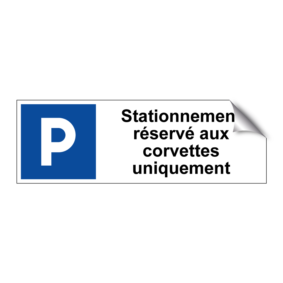 Stationnement réservé aux corvettes uniquement